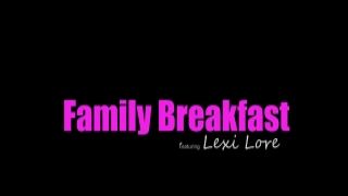 Lexi Lore - Family Breakfast